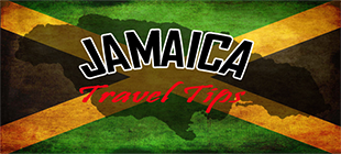 Jamaica Travel Tips